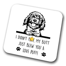 Cockapoo Coaster I Didn't My Butt Just Blew You A Love Puff Pet Present Cockapoo Dog Mum Dad Friend Joke Funny Gift Birthday Christmas, Hardboard Coaster
