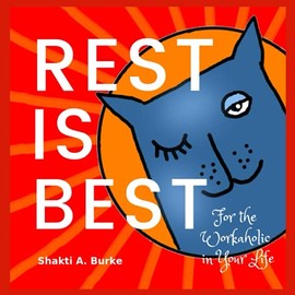 Rest is Best: for the Workaholic in your Life