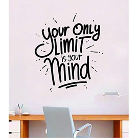 Your Only Limit is Your Mind Quote Wall Decal Quote Sticker Vinyl Art Home Decor Decoration Living Room Bedroom Inspirational Motivational Work Hard Gym Fitness Sports School Class Teacher Smart Think