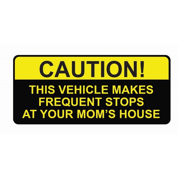Funny Bumper Sticker Decal, This Vehicle Makes Frequent Stops, 6"