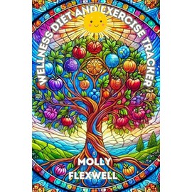 Wellness Journal Diet and Exercise Tracker