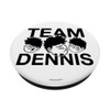 Team Dennis PopSocket