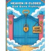 Heaven Is Closed: God Gone Fishing
