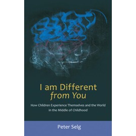I Am Different from You: How Children Experience Themselves and the World in the Middle of Childhood