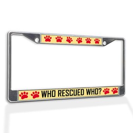 Fastasticdeals Metal Insert License Plate Frame Who Rescued Who Dog Cat Weatherproof Car Accessories Chrome 2 Holes Solid Insert