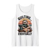 Sloth Quilting Eventually Funny Quilt Tank Top