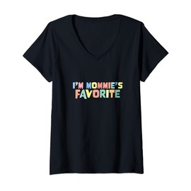 Womens I'm Mommie's Favorite Favoritism Mom Special Treatment Mommy V-Neck T-Shirt