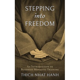 Stepping into Freedom: An Introduction to Buddhist Monastic Training
