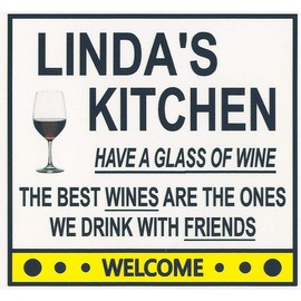 Linda's Have a Glass of Wine Kitchen Magnet. Customize for any name. 2 sizes. "The Best Wines are the Ones we Drink With Friends". Flexible. Available for quick ship.