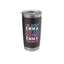 I'm Just Emma Over Here Doing Emma Things Name Stainless Steel Insulated Tumbler