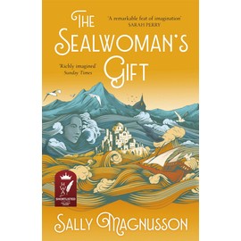 The Sealwoman's Gift: the Zoe Ball book club novel of 17th century Iceland