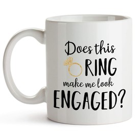 YouNique Designs Does This Ring Make Me Look Engaged Mug, 11 Ounces, Engagement Mug for A Bride To Be, Engagement Gift (White)
