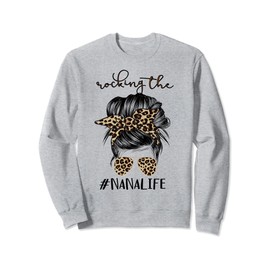 Rocking The Nana Life Grandma Women Christmas Mother's Day Sweatshirt