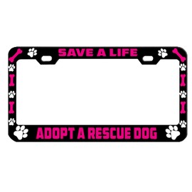 STHANCAT OF TAMPA Save a Life Adopt a Rescue Dog Lover Metal Auto License Plate Frame Car Tag Holder Multiple Colors (Black/Dark Pink/White)