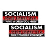 Socialism Your Ticket to a Third World Country Conservative 2