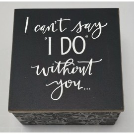 Primitives By Kathy Can't Say I Do Without You Will You Be My Bridesmaid Bachelorette Hinged Box NEW
