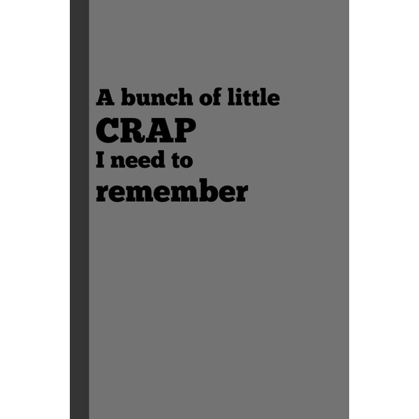 A Bunch of Little Crap I Need to Remember: Funny