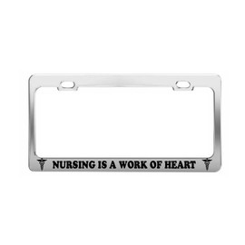 Product Express Nursing is A Work of Heart License Plate Frame Chrome Metal Car Accessories