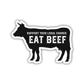 HOSALA (3Pcs) Support Your Local Farmer Eat Beef Sticker Funny Cow Beef Sticker Proud Farmer Sticker Gift Decoration Graphic Helmet Bumper- 3x4 Decal