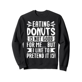 Sweet Tooths Quote Sweatshirt