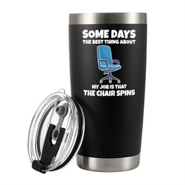 Panvola The Best Thing About My Job Is That The Chair Spins Vacuum Insulated Tumbler Funny Office Gifts For Coworker Boss Sarcastic Stainless Steel Removable Lid Travel Mug 20 oz Black