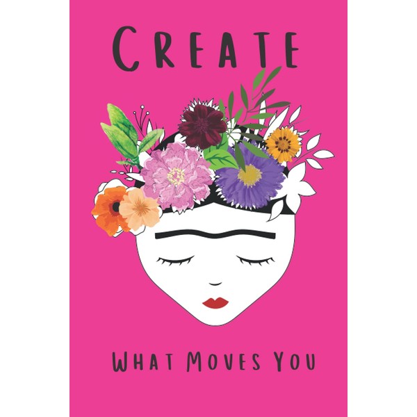 Create What Moves You Sketch Book with bright pink background.: