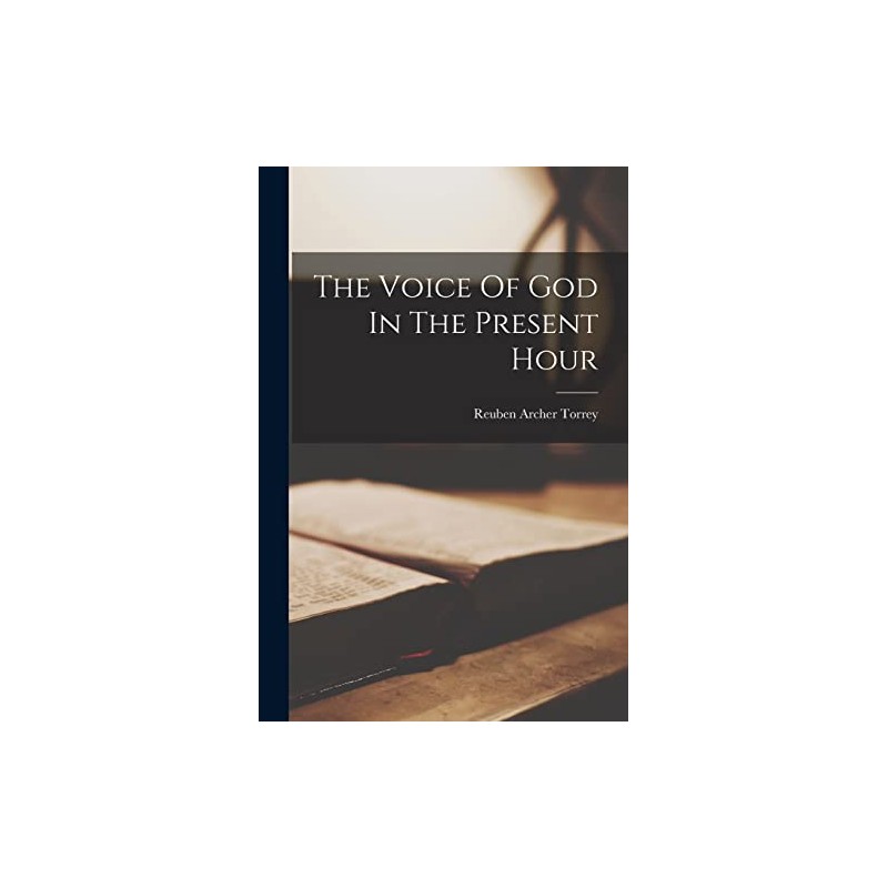 The Voice Of God In The Present Hour