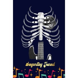 Guitar Skeleton Microphone Rock Music Lovers Songwriting Journal: Songwriter's Journal Blank Sheet Music (Diary, Notebook), Book Music Gifts For Women Men Kid Teen - 100 Pages 6x9 in