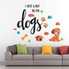 StickMe 'I Just Want All The Dogs - Decorative -