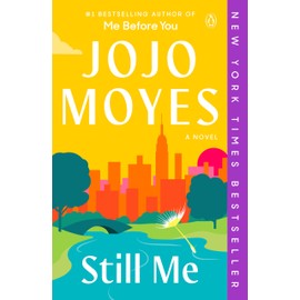 Still Me: A Novel (Me Before You Trilogy)