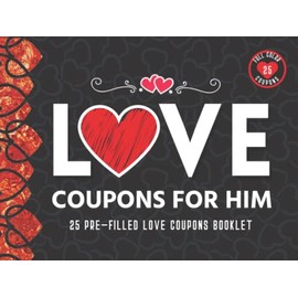 Love Coupons for Him: 25 Naughty & Romantic Love Coupons for Boyfriend or Husband. Perfect Valentines Day, Christmas, Anniversary, Fathers Day, Birthday or Sweetest Day Gift For Him.