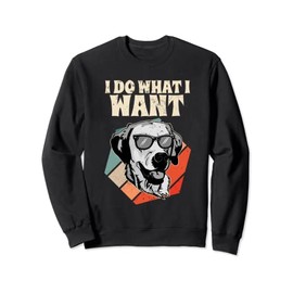 I Do What I Want I Retro Labrador Sweatshirt