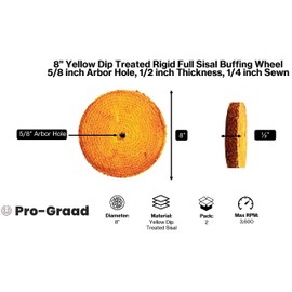 Pro-Graad 8 inch Yellow Dip Treated Rigid Full Sisal Buffing Wheel, 5/8 inch Arbor Hole, 1/2 inch Thickness, 1/4 inch Sewn, for Cut Buffing Steel, Stainless Steel, Ferrous Metals, 2 Pack