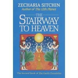 [The Stairway to Heaven: The Second Book of the Earth Chronicles] [by: Zecharia Sitchin]