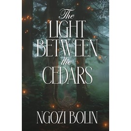The Light Between the Cedars