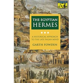 The Egyptian Hermes: A Historical Approach to the Late Pagan Mind