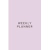 Weekly Planner: Pink, Minimalist, Modern, 52 Weeks Undated, Goals, Important