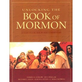 Unlocking the Book of Mormon: A Side-by-Side Commentary