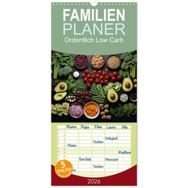 Familienplaner 2026 - Ordentlich Low Carb mit 5 Spalten (Wandkalender, 21 cm x 45 cm), CALVENDO: Wenn das Auge die schöne Ordnung genießt (CALVENDO Lifestyle)