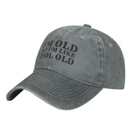 Funny Hat I’m Old But I’m Like Cool Old Hat Women Baseball Cap Graphic Hat Gray