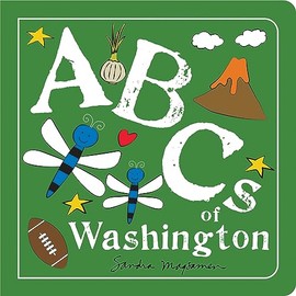 ABCs of Washington: An Alphabet Book of Love, Family, and Togetherness (Perfect Christmas Gift or Stocking Stuffer) (ABCs Regional)