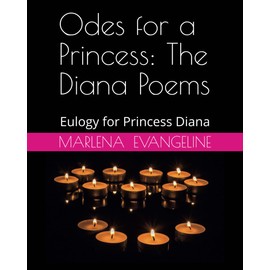 Odes for a Princess: The Diana Poems: Eulogy for Princess Diana