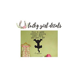 LUCKY GIRL DECALS Vinyl Wall Decor Tigger Once in Awhile Someone Amazing Comes Along 12.5 inches Wide by 18.5 inches high