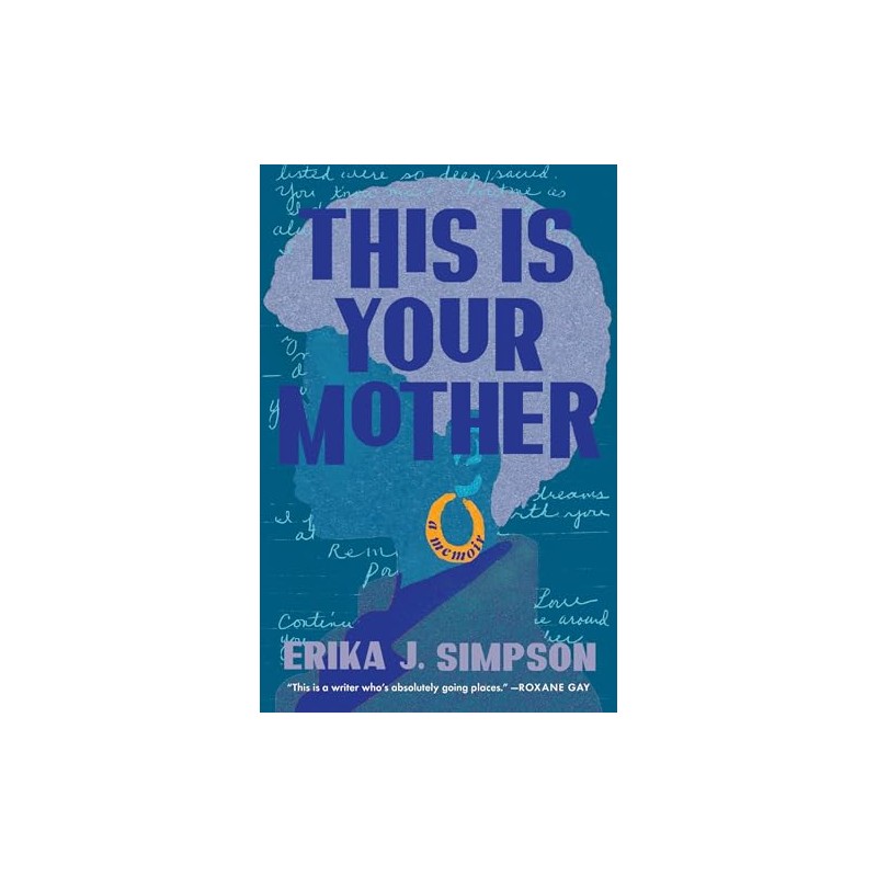 This Is Your Mother: A Memoir