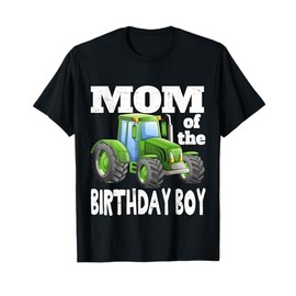 Mom of the Birthday Boy Kids Farm Tractor Party Shirt Idea T-Shirt
