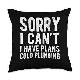 Sorry I Cant I Have Plans Cold Plunging Ice Bath Throw Pillow