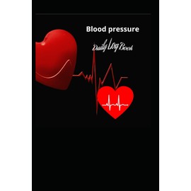 Blood Pressure Log Book: Simple Daily Blood Pressure Log | Record & Monitor Blood Pressure at Home | 110 Pages (6" x 9" Inches)