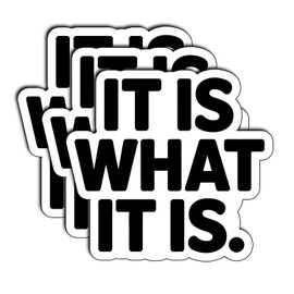(3Pcs) It is What It is Stickers Funny Sarcastic Quote Humor Motivational Inspirational Gifts Waterproof Vinyl Decals for Kindle Water Bottle Bumper Car Hard Hat Phone Laptop 3x2.8