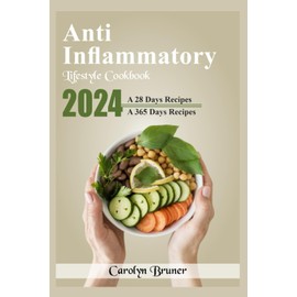 The anti inflammatory lifestyle cookbook: Flavor- packed Immune boosting Recipe collections