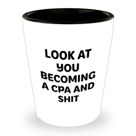 Cute Look at You Becoming a CPA Gifts for Accountants - CPA Shot Glasses - Mother's Day Unique Gifts from Daughter/Son to CPA Mom